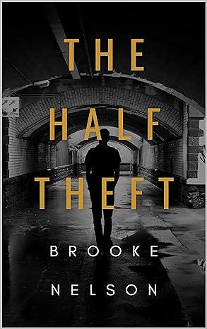 The Half Theft by Brooke Nelson