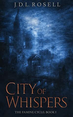 City of Whispers by J.D.L. Rosell