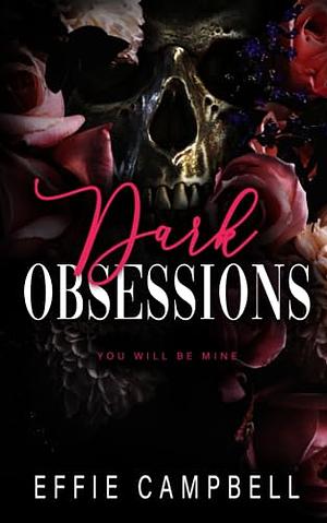 Dark Obsessions by Effie Campbell, Effie Campbell