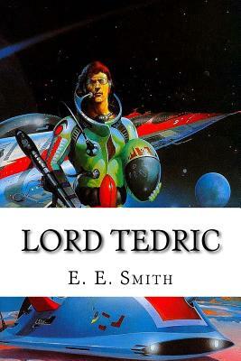 Lord Tedric by E.E. "Doc" Smith