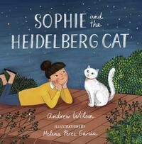 Sophie and the Heidelberg Cat by Andrew Wilson