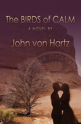 The Birds of Calm by John Von Hartz