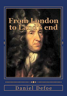 From London to Land's end by Daniel Defoe