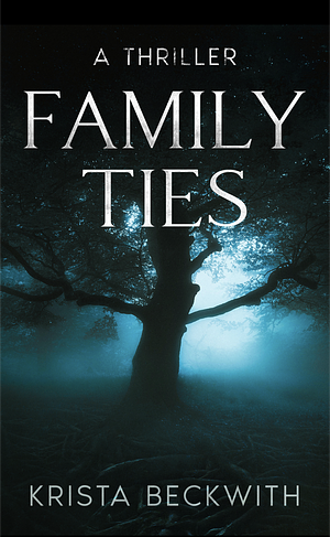 Family Ties by Krista Beckwith