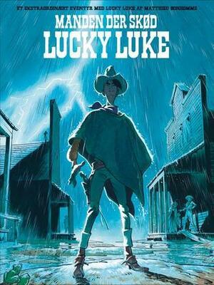 Manden der skød Lucky Luke by Matthieu Bonhomme