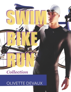 Swim Bike Run Collection by Olivette Devaux