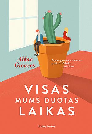 Visas mums duotas laikas by Abbie Greaves