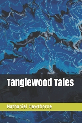 Tanglewood Tales by Nathaniel Hawthorne