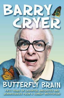 Butterfly Brain by Barry Cryer