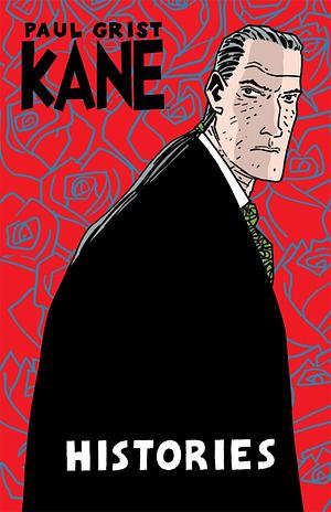 Kane Volume 3: Histories by Paul Grist
