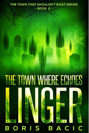 The Town Where Echoes Linger by Boris Bačić