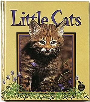 Little Cats by Bobbie Kalman, Tammy Everts