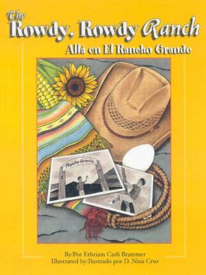 The Rowdy, Rowdy Ranch / Alla En El Rancho Grande by Ethriam Cash Brammer