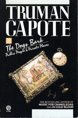 The Dogs Bark by Truman Capote
