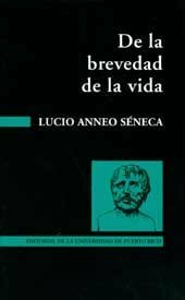 de La Brevedad de La Vida by Lucius Annaeus Seneca