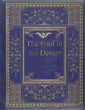 The Pool in the Desert by Sara Jeannette Duncan