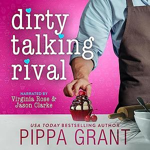 Dirty Talking Rival by Pippa Grant