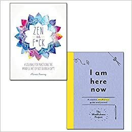 Zen as F*ck and I Am Here Now 2 Books Collection Set by The Mindfulness Project, Monica Sweeney