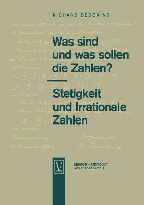 Was Sind Und Was Sollen Die Zahlen?. Stetigkeit Und Irrationale Zahlen by Richard Dedekind