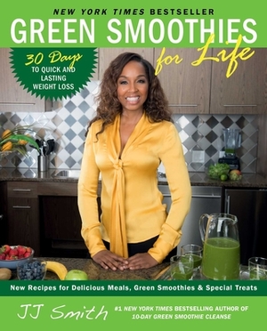 Green Smoothies for Life by JJ Smith