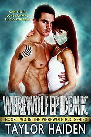 Werewolf Epidemic by Taylor Haiden