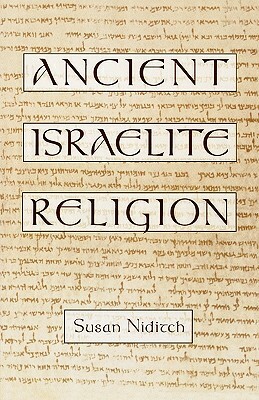 Ancient Israelite Religion by Susan Niditch