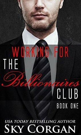 Working for The Billionaires Club by Sky Corgan