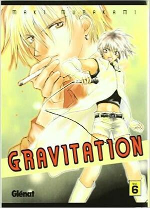 Gravitation 6, Issue 6 by Maki Murakami