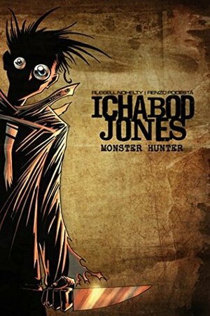 Icabod Jones Monster Hunter: Volume 2 - Welcome to my Nightmare by Russell Nohelty