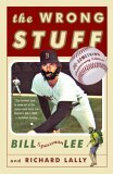 The Wrong Stuff by Richard Lally, Bill Lee