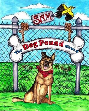 Sam The Dog Pound Hound by Donna Watkins