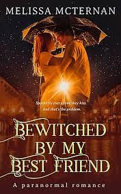 Bewitched By My Best Friend by Melissa McTernan