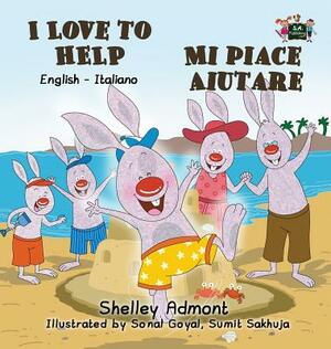 I Love to Help Mi piace aiutare: English Italian Bilingual Edition by Kidkiddos Books, Shelley Admont