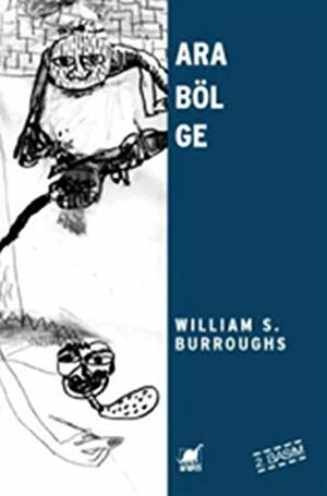Arabölge by William S. Burroughs