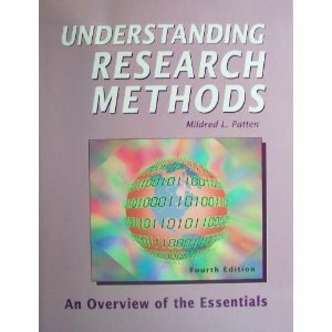 Understanding Research Methods: An Overview of the Essentials by Mildred L. Patten