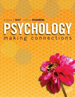 Psychology: Making Connections by Gregory J. Feist, Erika L. Rosenberg