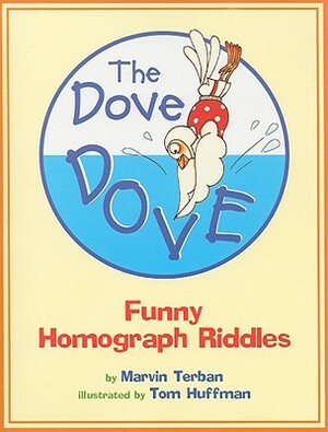 The Dove Dove: Funny Homograph Riddles by Marvin Terban