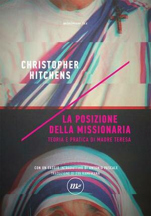 La posizione della missionaria by Christopher Hitchens, Eva Kampmann