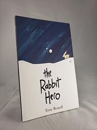 The Rabbit Hero by Tony Brandl