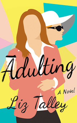 Adulting by Liz Talley