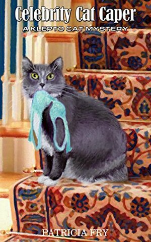 The Celebrity Cat Caper by Patricia Fry