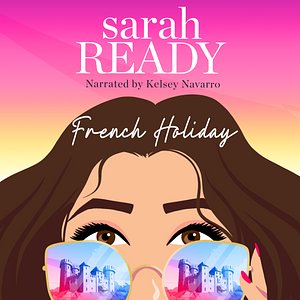 French Holiday by Sarah Ready