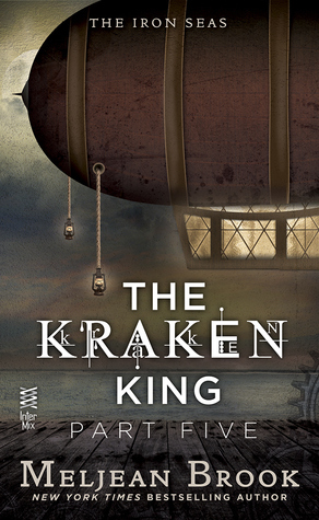 The Kraken King and the Iron Heart by Meljean Brook
