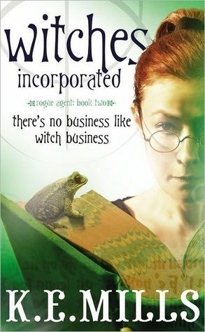 Witches Incorporated by K.E. Mills