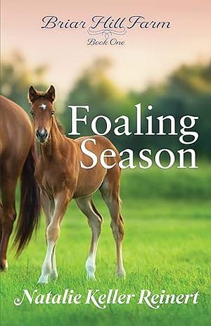 Foaling Season by Natalie Keller Reinert