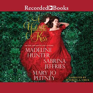 A Yuletide Kiss by Sabrina Jeffries, Mary Jo Putney, Madeline Hunter