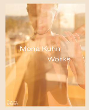 Mona Kuhn: Works by Simon Baker, Rebecca Morse