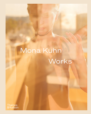 Mona Kuhn: Works by Rebecca Morse, Simon Baker