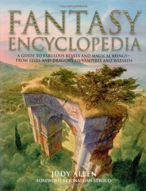 Fantasy Encyclopedia by Judy Allen