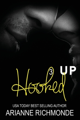 Hooked Up Book 3 by Arianne Richmonde